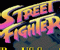   Street Fighter